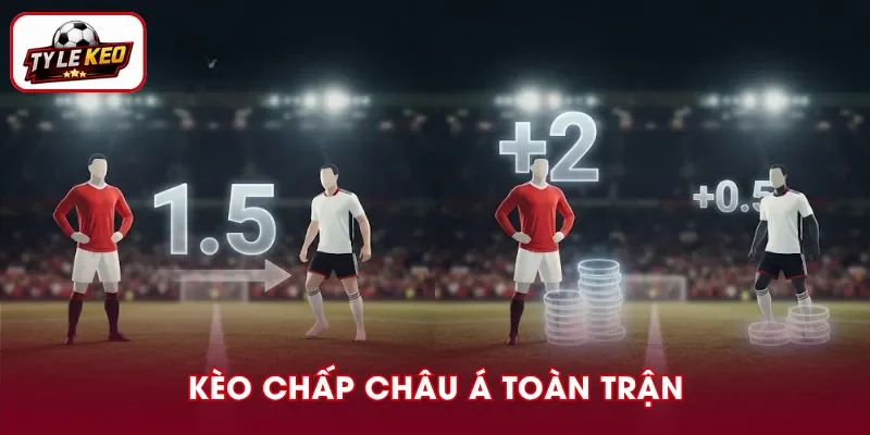 Kèo cả trận châu Á