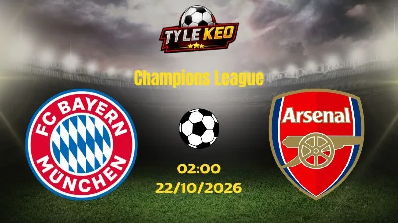 Soi kèo Bayern Munich vs Arsenal - 02h00 ngày 22/10/2026 |  Champions League